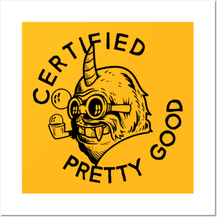 Certified Pretty Good - yeticorn Posters and Art